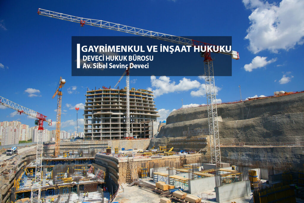Gayrimenkul ve İnşaat Hukuku